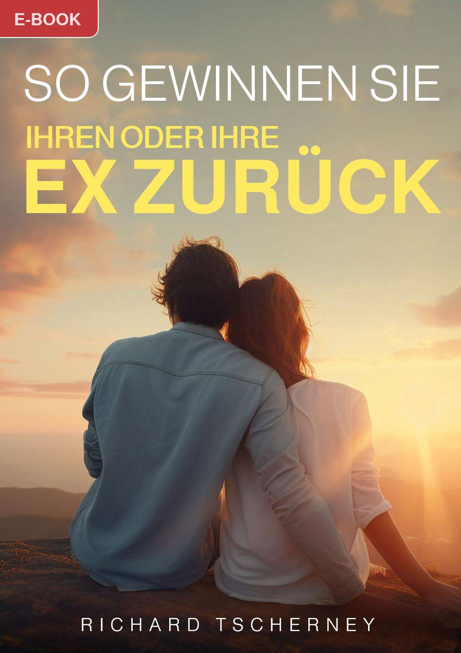 So gewinnen Sie Ihren oder Ihre Ex zurück
